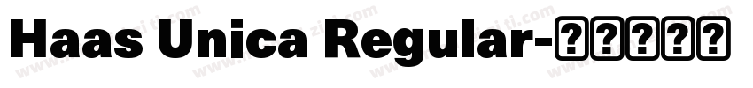 Haas Unica Regular字体转换